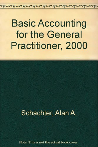 basic accounting for the general practitioner 2000  alan a. schachter 0872247694, 9780872247697