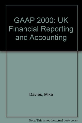 gaap 2000 uk financial reporting and accounting  davies, mike, wild, ken, creighton, brian, deloitte, touche