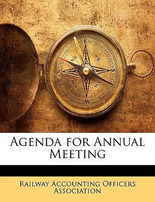 agenda for annual meeting  railway accounting officers association, accounting officers 114565049x,