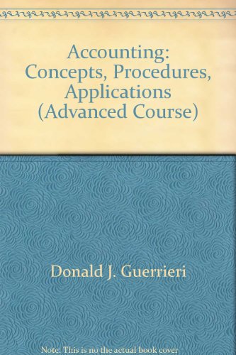 accounting concepts procedures applications advanced course edition donald j. guerrieri, f. barry haber,