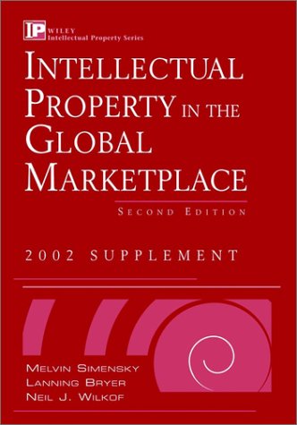 intellectual property in the global marketplace 2 volume set 2001 supplement 1st edition melvin simensky,