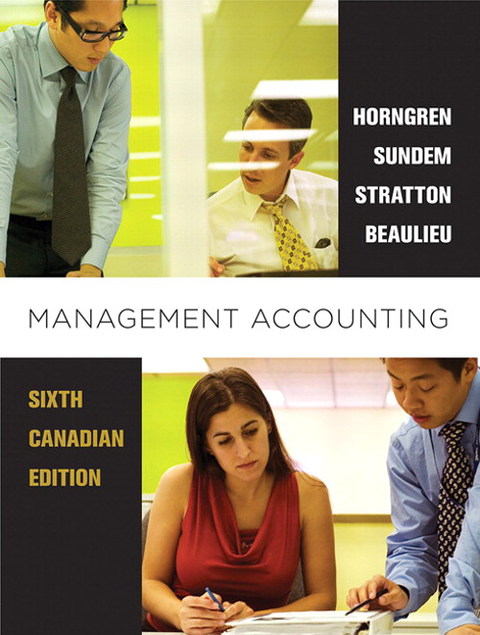 management accounting sixth canadian edition 6th edition charles t. horngren, gary l. sundem, william o.