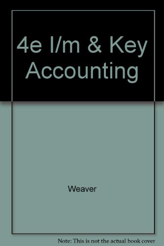 4e i/m and key accounting 4th edition weaver 0070693412, 9780070693418