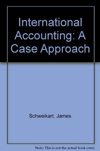 international accounting a case approach  schweikart, james a. 0070555990, 9780070555990