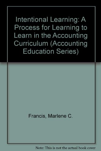 intentional learning a process for learning to learn in the accounting curriculum abridged edition francis,
