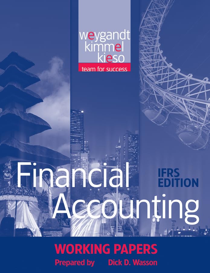 financial accounting working papers ifrs 1st edition jerry j. weygandt, paul d. kimmel, donald e. kieso