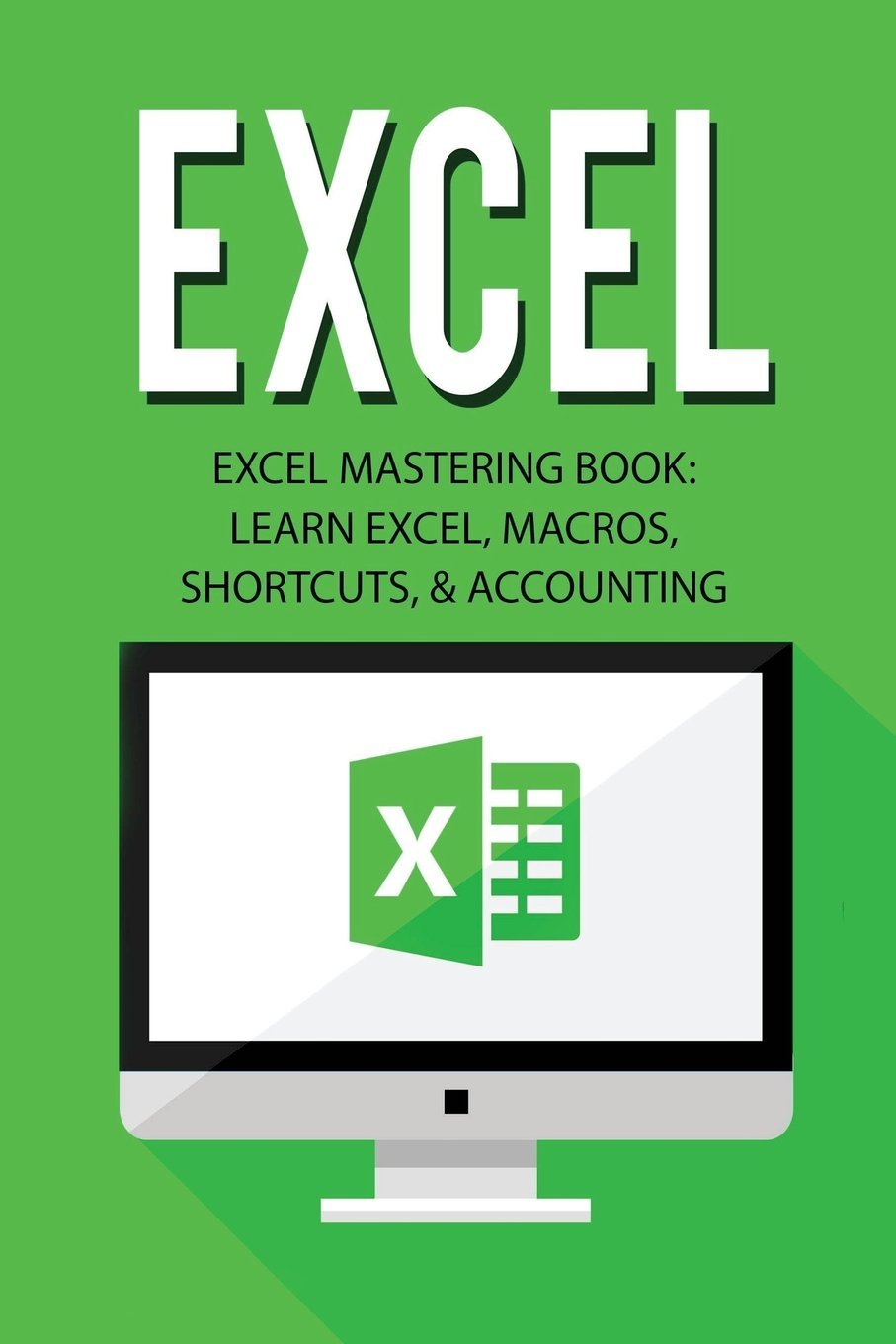 excel excel mastering book learn excel macros shortcuts and accounting  alfred allen 1533257906, 9781533257901