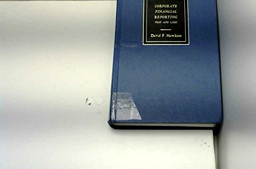 corporate financial reporting text and cases revised edition hawkins, david f 0256016437, 9780256016437