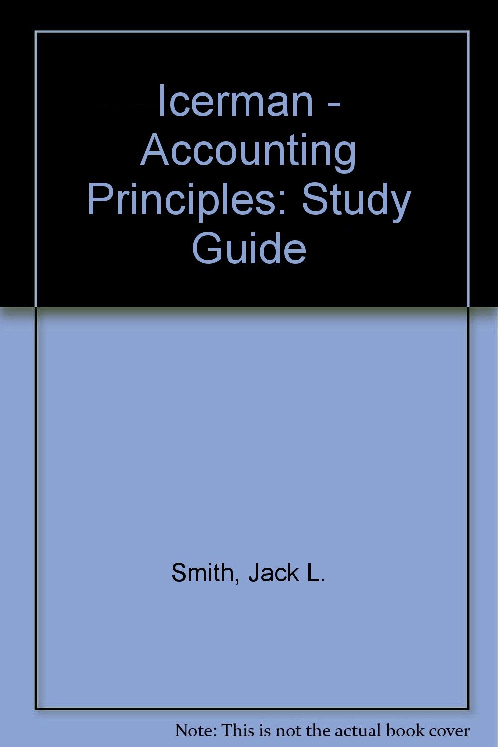 icerman accounting principles 3rd edition smith, jack l., et al 0070591385, 9780070591387