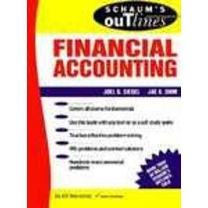 schaums outline of theory and problems of financial accounting 1st edition siegel, joel g 0070573042,