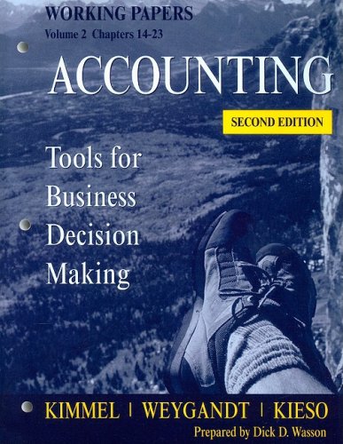 accounting working papers volume 2 tools for business decision making 2nd edition kimmel, paul d., weygandt,