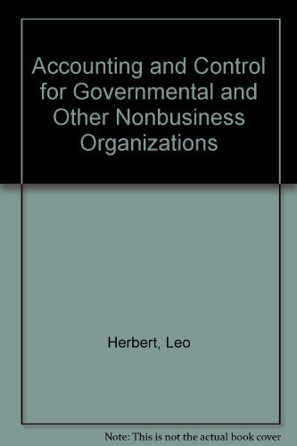 accounting and control for governmental and other nonbusiness organizations  herbert, leo, killough, larry