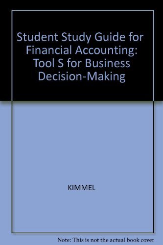 student study guide for financial accounting tool s for business decision making kimmel 0471646326,