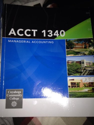 acct 1340 managerial accounting 14th edition d.b.a., cpa ray h. garrison, ph. d., cma eric w. noreen, ph. d,