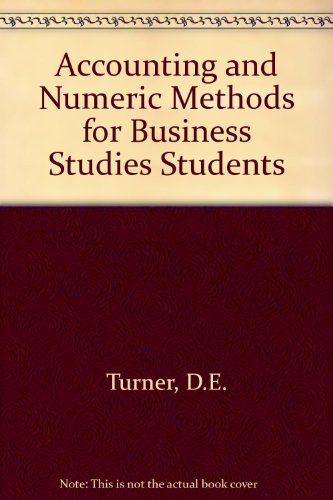 accounting and numeric methods for business studies students d.e turner and ph turner 0713105909,