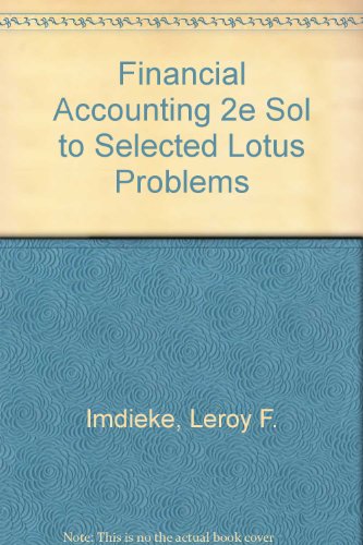 financial accounting 2e sol to selected lotus problems leroy f. imdieke 0471530980, 9780471530985