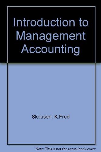 introduction to management accounting 4th edition fred k. skousen 0538836962, 9780538836968