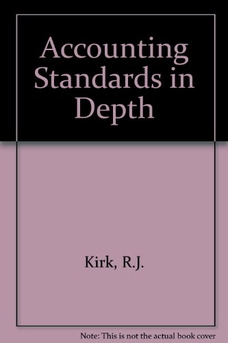 accounting standards in depth  r. j kirk 1874784027, 9781874784029