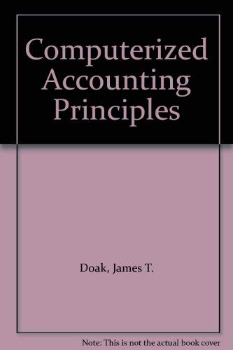 computerized accounting principles 1st edition james t. doak, christine h. kloezeman 0314012567, 9780314012562