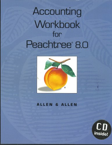 accounting workbook for peachtree 8 0 chapters 2 17th edition allen & allen 032412452x, 9780324124521