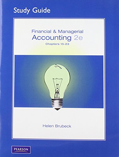 study guide to financial and managerial accounting chapters 15 23 2nd edition brubeck, helen c. 0136064779,
