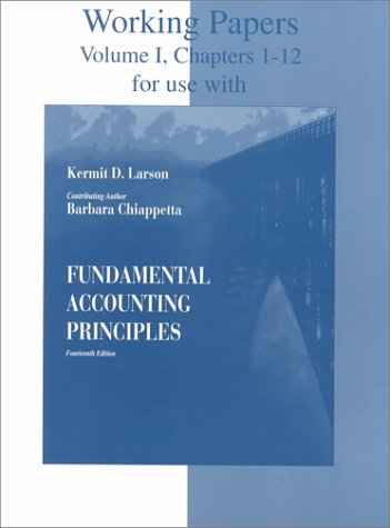 working papers for use with fundamental accounting principles chapter 1 12 14th edition larson, kermit d.,