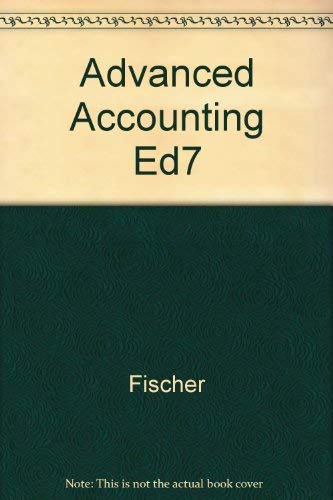advanced accounting and heres the news 7th edition fischer, paul m., tayler, william j., cheng, rita h.