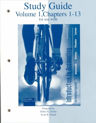 study guide volume 1 chapters 1 13 for use with introduction to accounting an integrated approach study guide