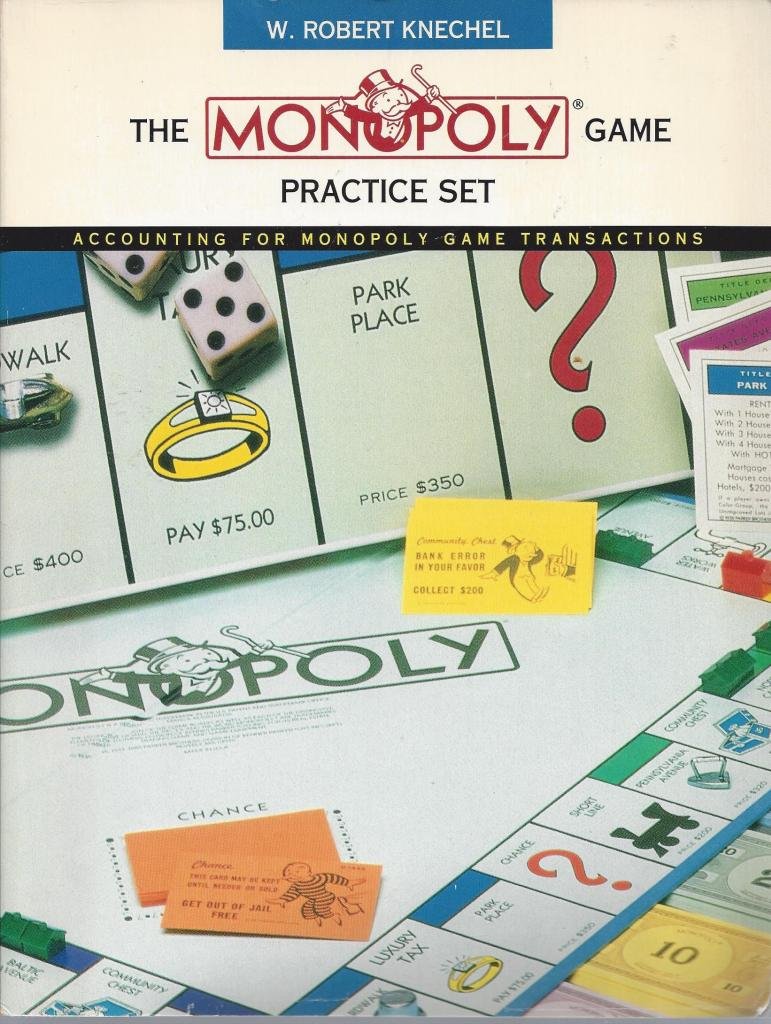 monopoly practice set accounting for monopoly game transactions 1st edition knechel, w. robert 0155003046,
