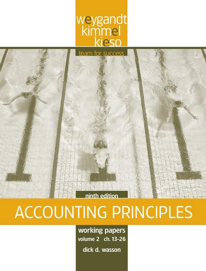 working papers vol ii chs 13 26 to accompany accounting principles 9th edition weygandt, jerry j., kieso,