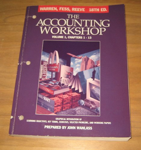 the accounting workshop 1 14 accounting 18th edition warren, carl s., fess, philip e., reeve, james