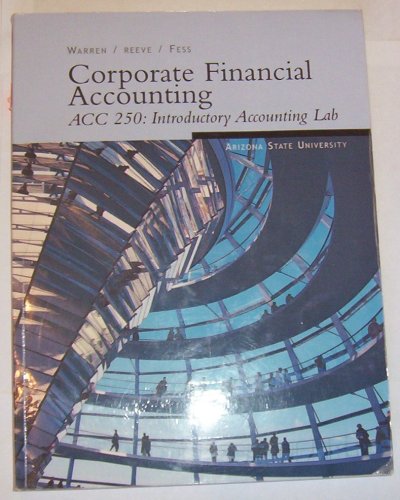 corporate financial accounting acc 250 accounting lab 1st edition carl s. warren 0324420056, 9780324420050