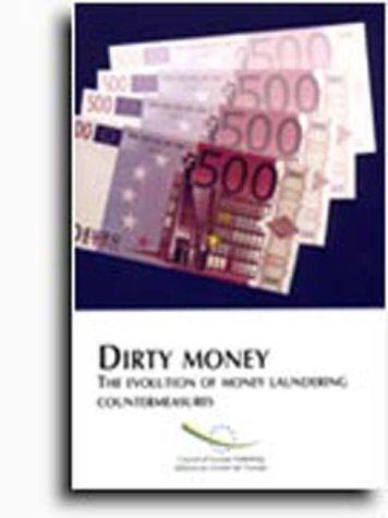 dirty money the evolution of money laundering countermeasures council of europ 1st edition council of europe: