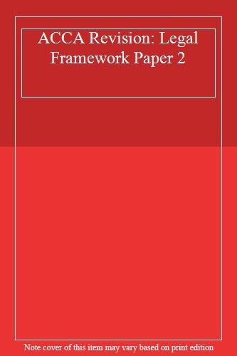 acca revision legal framework paper 2 1st edition not available 9780748341665