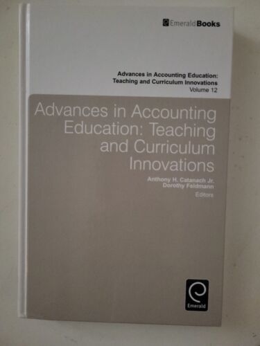 advances in accounting education teaching and curriculum innovations volume 12 1st edition dorothy feldmann