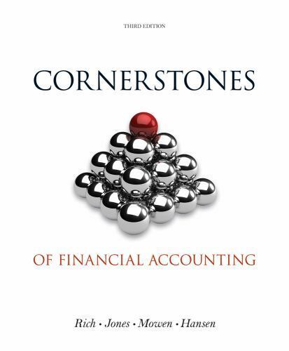 cornerstones of financial accounting by jay rich 3rd edition maryanne mowen, jay s. rich, jeff jones, don