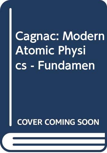 modern atomic physics vol 1 fundamental principles  b. cagnac, j. c. pebay peyroula 0470129204, 9780470129203