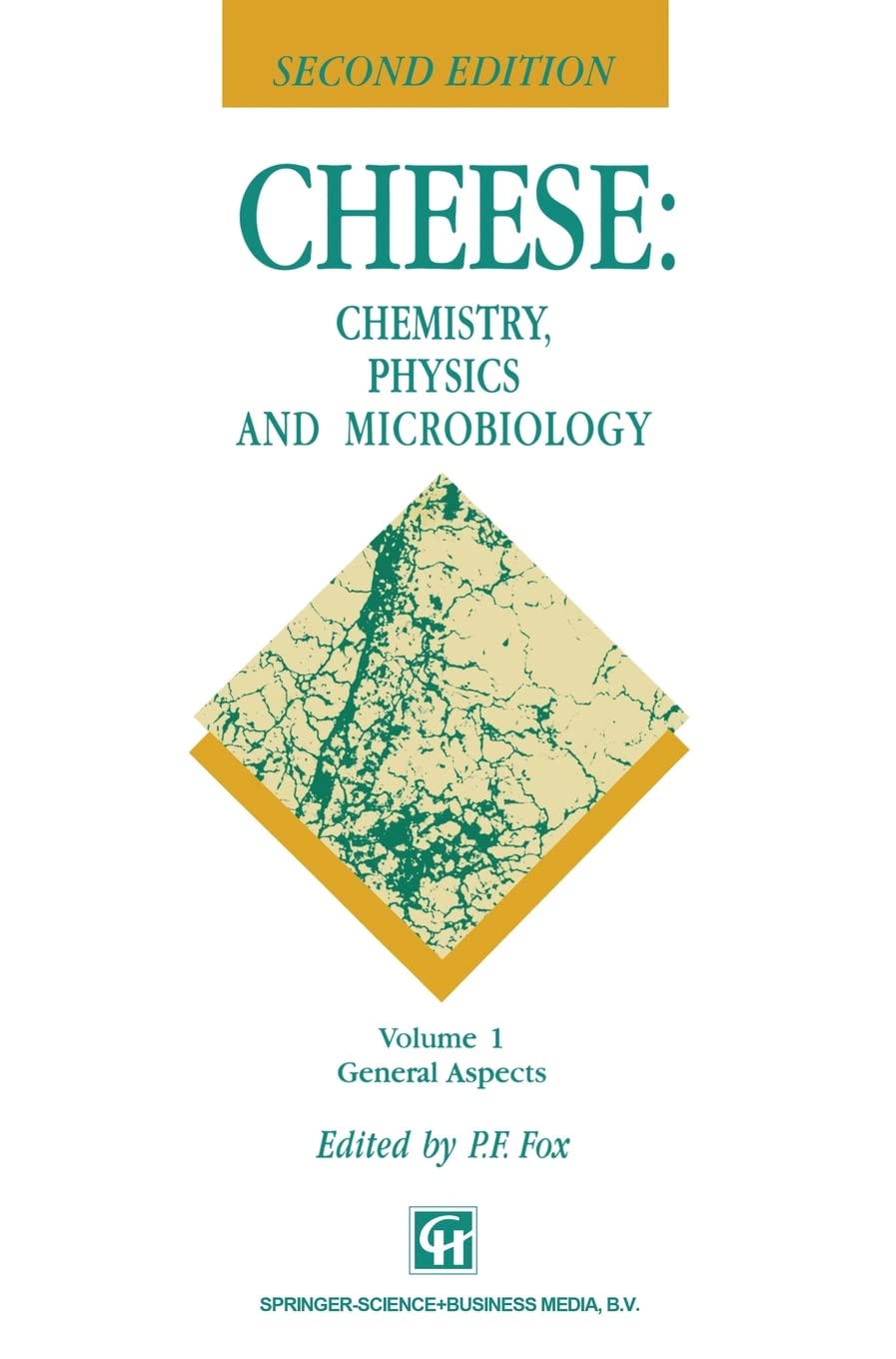 cheese chemistry physics and microbiology vol 1 general aspects 2nd edition fox 0412535009, 9780412535000