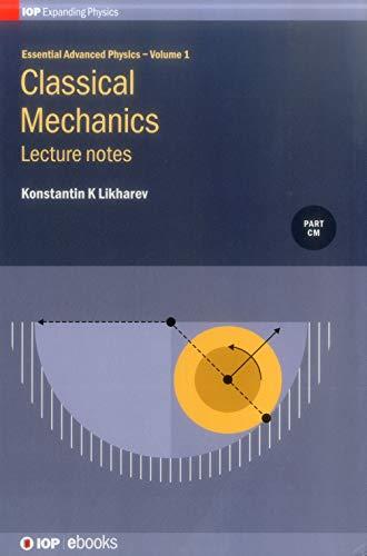 essential advanced physics lecture notes in classical mechanics  likharev, konstantin k. 0750313994,