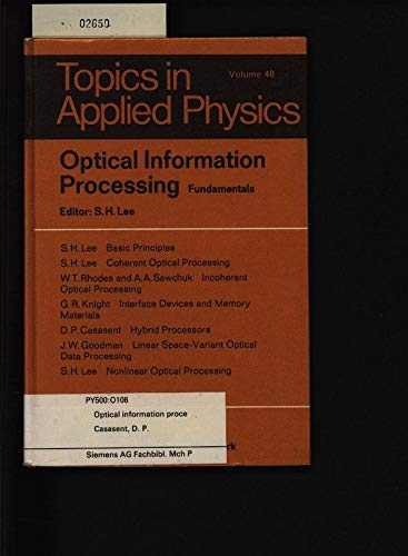 optical information processing fundamentals 1st edition david paul casasent, s. h. lee 0387105220,