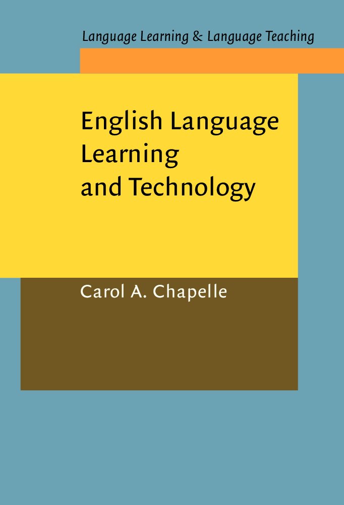 english language learning and technology lectures on applied linguistics in the age of information and