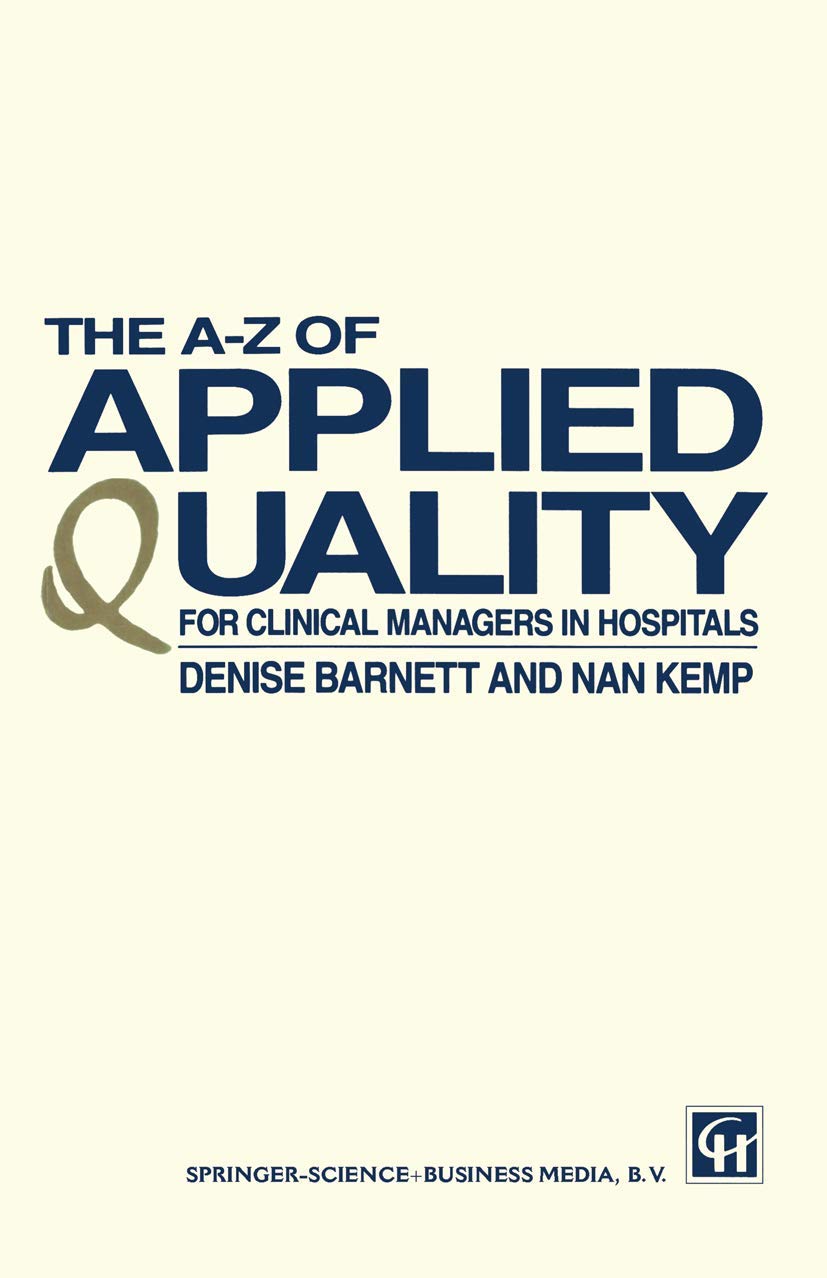 the a z of applied quality for clinical managers in hospitals 1994 edition kemp, denise barnett and nan