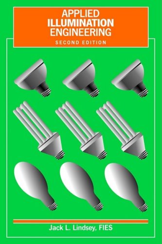 applied illumination engineering 2nd edition lindsey, jack l. 0881732125, 9780881732122