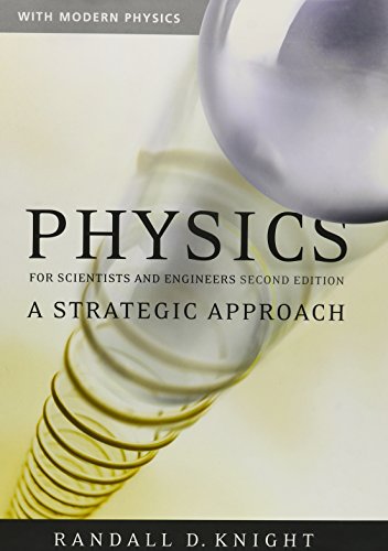 get ready for physics and physics for scientists and engineers a strategic approach with modern physics and