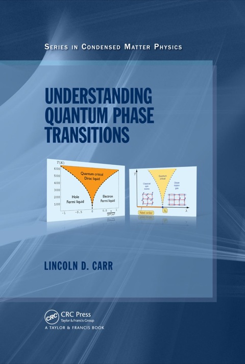 understanding quantum phase transitions 1st edition lincoln carr 1439802610, 9781439802618