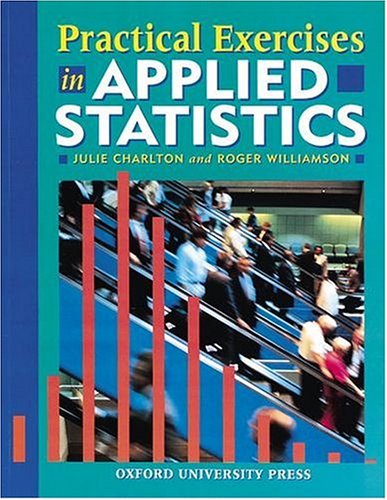 practical exercises in applied statistics  julie charlton 0199143102, 9780199143108