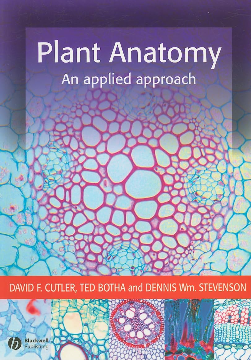 plant anatomy an applied approach 1st edition cutler, david f., botha, ted, stevenson, dennis wm. 1405126795,