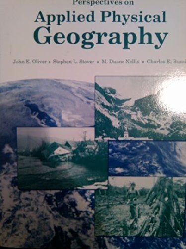 perspectives on applied physical geography  oliver, john e. 0840358121, 9780840358127