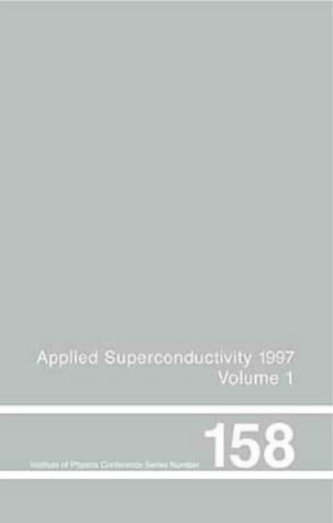 applied superconductivity 1997 of eucas 1997 the third european conference on applied superconductivity held