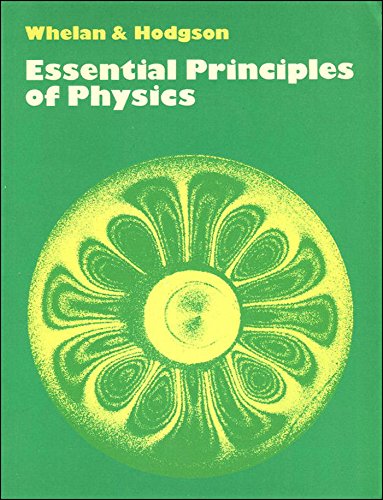 essential principles of physics 2nd edition whelan, patrick michael 0719533821, 9780719533822